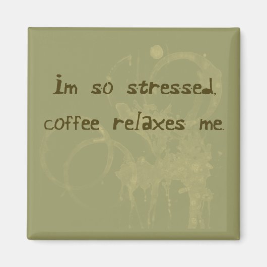 Kaffee Relaxe Me Magnet (Vorne)