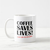 Kaffee Rette Leben Funny Mug Kaffeetasse (Links)