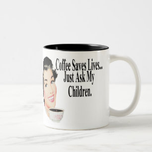 Kaffee rettet die Leben fragen gerade meine Kinder Zweifarbige Tasse