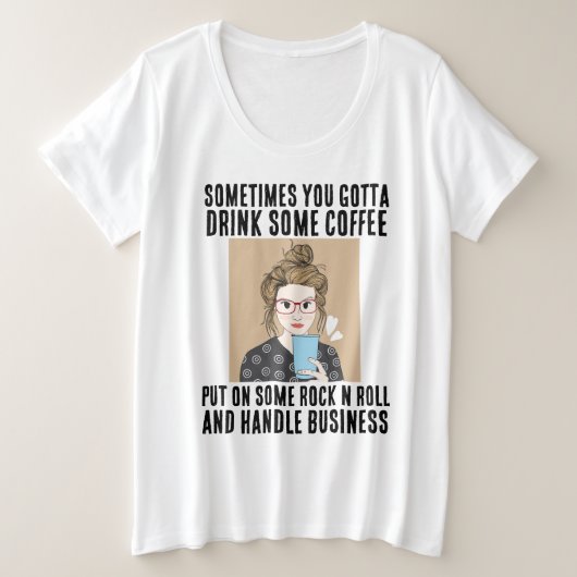 KAFFEE, ROCK'N'ROLL, PLUS-GRÖSSE LADIES T - SHIRT (Design vorne)