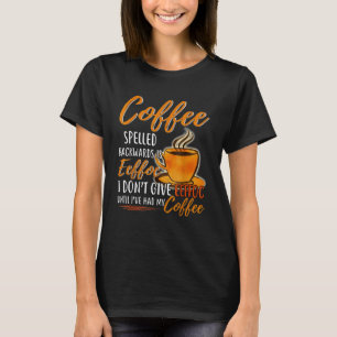 Kaffee rückwärts geschrieben ist Eeffoc, den ich n T-Shirt