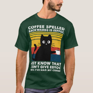 Kaffee rückwärts geschrieben ist Eeffoc - lustiges T-Shirt