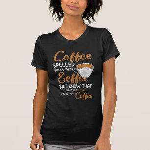 Kaffee rückwärts geschrieben T-Shirt