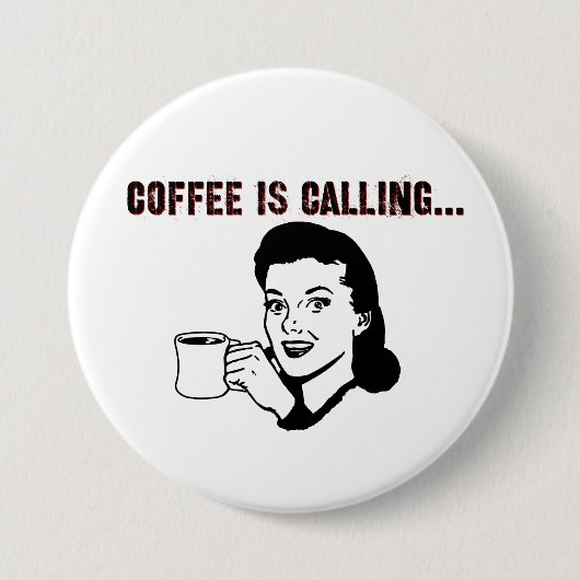 Kaffee ruft. button (Vorderseite)
