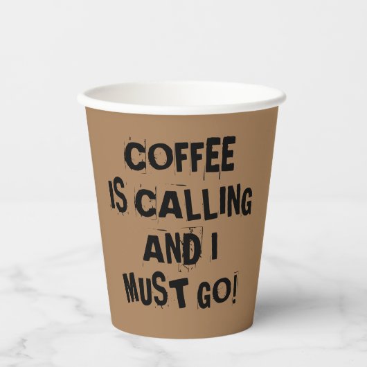 Kaffee ruft und ich muss Papiertasse gehen Pappbecher (Vorderseite)