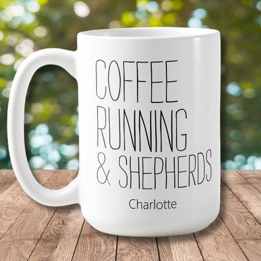 Kaffee Running & Shepherds Name hinzufügen Kaffeetasse