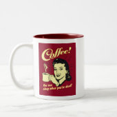 Kaffee - Schlaf, wenn du tot bist Zweifarbige Tasse (Links)