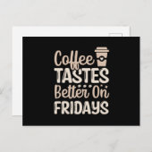 Kaffee schmeckt am Freitag besser Postkarte (Vorne/Hinten)