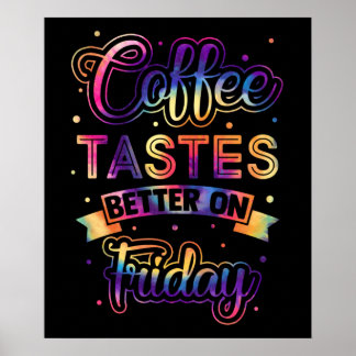 Kaffee schmeckt besser am Freitag Niedliches Zitat Poster