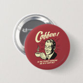 Kaffee: Schüttelt der Planet oder ich Button (Vorne & Hinten)