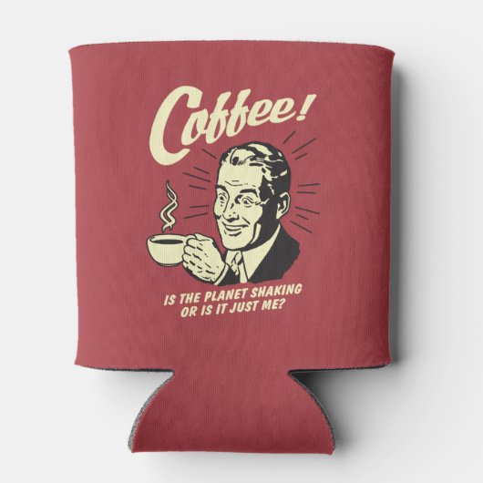 Kaffee: Schüttelt der Planet oder ich Dosenkühler (Rückseite)