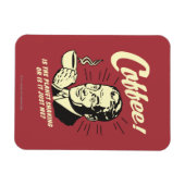 Kaffee: Schüttelt der Planet oder ich Magnet (Horizontal)