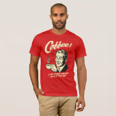 Kaffee: Schüttelt der Planet oder ich T-Shirt (Vorne ganz)