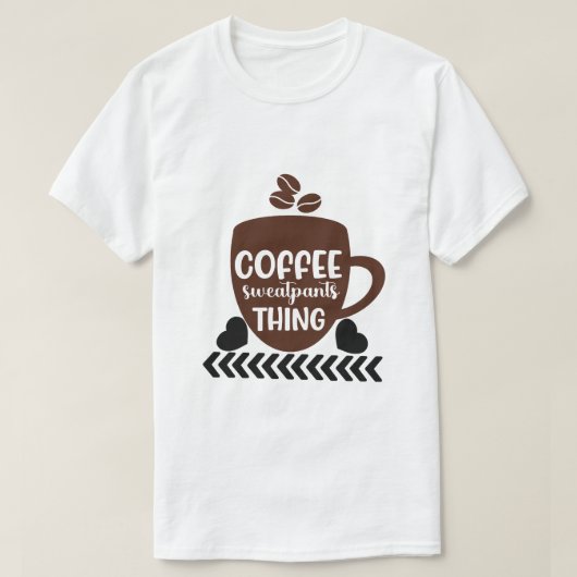 Kaffee-Schweisshosen-Ding T-Shirt (Design vorne)