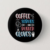 KAFFEE SCRUBS RUBBER GLOVES RN Registered Nurve Button (Vorderseite)