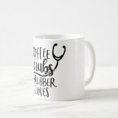 Kaffee, Scrubs und Gummihandschuhe. Kaffeetasse (VorderseiteRechts)