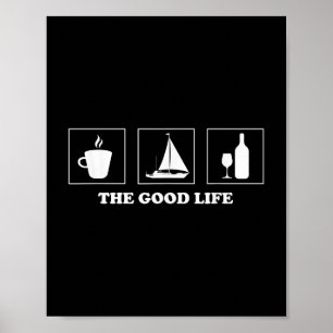 Kaffee Segeln Wein leben das ruhige Leben nautisch Poster