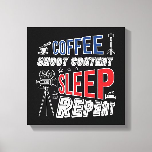 Kaffee Shoot Content Sleep Wiederholung Leinwanddruck (Vorderseite)