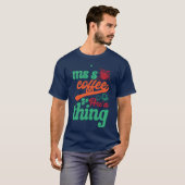 Kaffee sind eine Sache Kaffee Meme Junge T-Shirt (Vorne ganz)