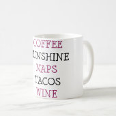 Kaffee Sonnenschein Nickerchen Tacos Wein Kaffeetasse (VorderseiteRechts)