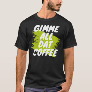 Kaffee-Spaß-Kaffeekunken T-Shirt