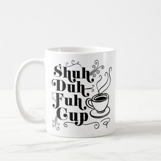 Kaffee-Spaß | Niedlicher Duh-Fuh-Cup Punny Kaffeetasse (Links)