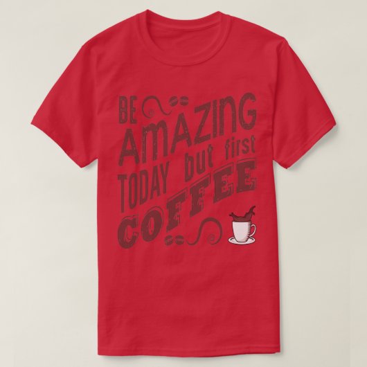 Kaffee Sprichwort Kaffee Lover Kaffeekochen T-Shirt (Design vorne)