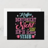 Kaffee Spruch / Kaffee dehydæden Körper nicht Postkarte (Vorne/Hinten)