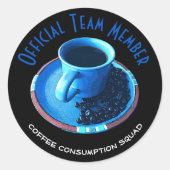 Kaffee-Squad-Cup und Saucer Custom Runder Aufkleber (Vorderseite)
