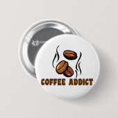 Kaffee-Süchtiger Button (Vorne & Hinten)