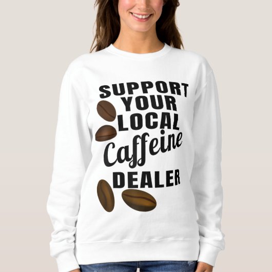 Kaffee-Support für Ihren Kaffee-Händler vor Ort B Sweatshirt (Vorderseite)