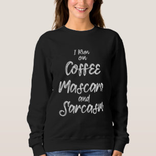 Kaffee T Graphic Ich laufe auf Kaffeemaske und Sar Sweatshirt