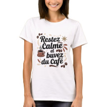 Kaffee-T-Shirt "Bleibt ruhig und trinkt Kaffee"