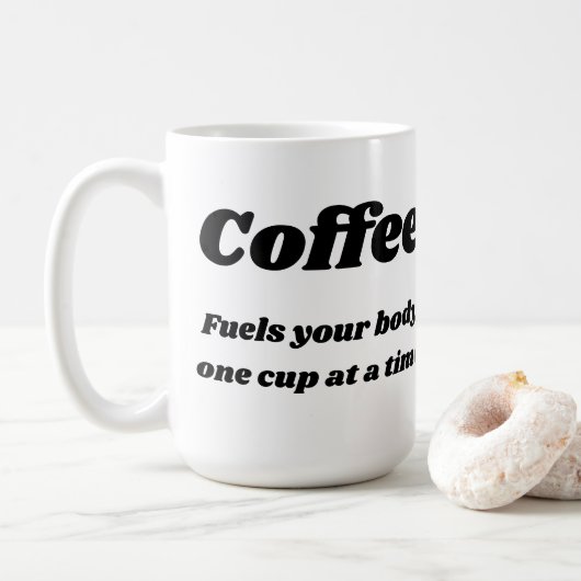 Kaffee tankt Ihren Körper eine Schale auf einmal Kaffeetasse (Mit Donut)