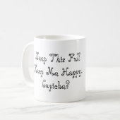 Kaffee-Tasse - behalten Sie mich glücklich Kaffeetasse (Vorderseite Links)