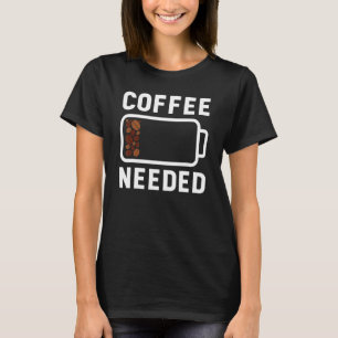 Kaffee-Tasse für Kaffee mit niedrigem Batteriekonz T-Shirt