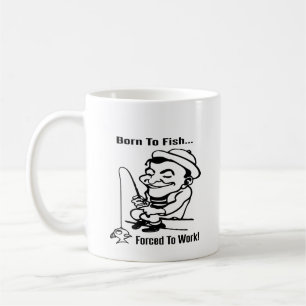Kaffee-Tasse Geboren zum Fischen, erzwungen zur Ar Kaffeetasse