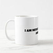 Kaffee Tasse Ich denke nie an Ihren Hintern (Links)