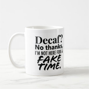 Kaffee-Tasse 'Kaffee ohne Koffein ist gefälschte Z Kaffeetasse