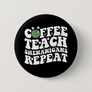Kaffee Teach Shenanigans Wiederholen Disco Ball Le Button