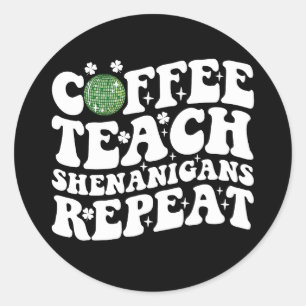 Kaffee Teach Shenanigans Wiederholen Disco Ball Le Runder Aufkleber