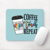 Kaffee, Teach, wiederholen Mousepad (Mit Mouse)