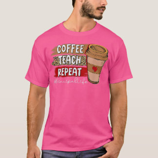 Kaffee Teach Wiederholung Haupt-Life Leopard-Kaffe T-Shirt