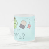 Kaffee, Tee oder ICH? Mattglastasse (Vorderseite Links)