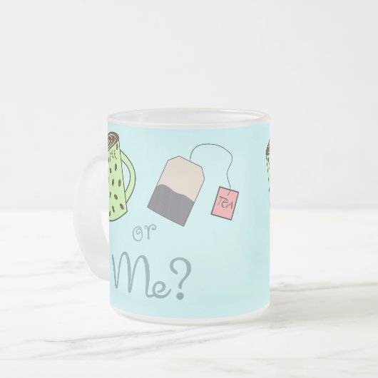 Kaffee, Tee oder ICH? Mattglastasse (Vorderseite Links)