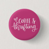 Kaffee & Thrifting Hot Pink Button (Vorderseite)