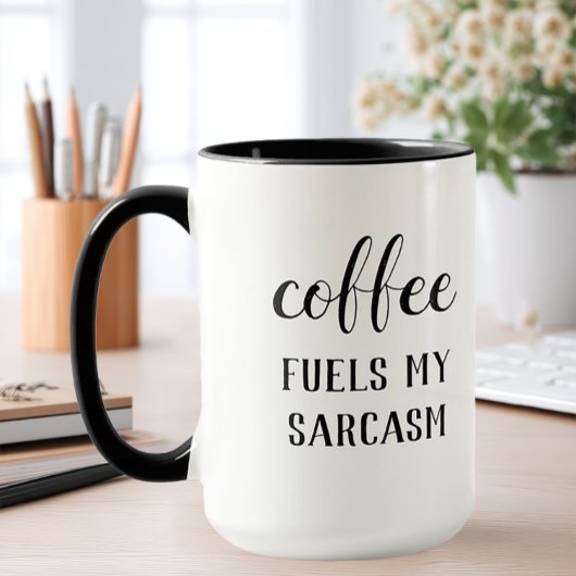 Kaffee treibt meinen Sarcasm Tasse