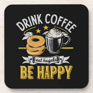 Kaffee trinken Bagels essen Sei glücklich Getränkeuntersetzer