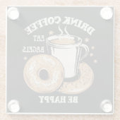 Kaffee trinken Bagels ist glücklich Glasuntersetzer (Rückseite)