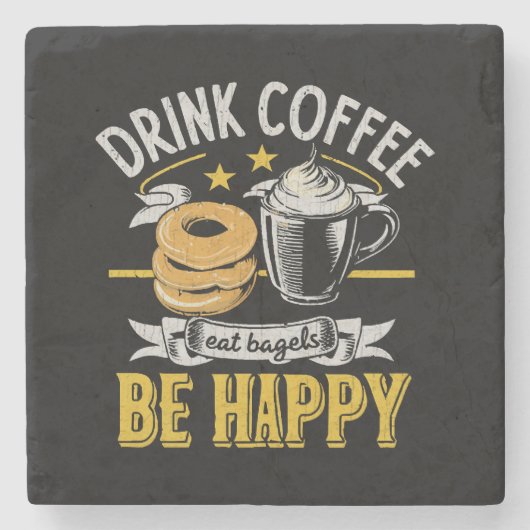 Kaffee trinken Bagels ist glücklich Steinuntersetzer (Vorderseite)